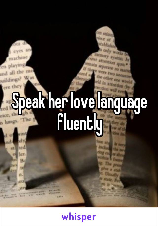 Speak her love language fluently