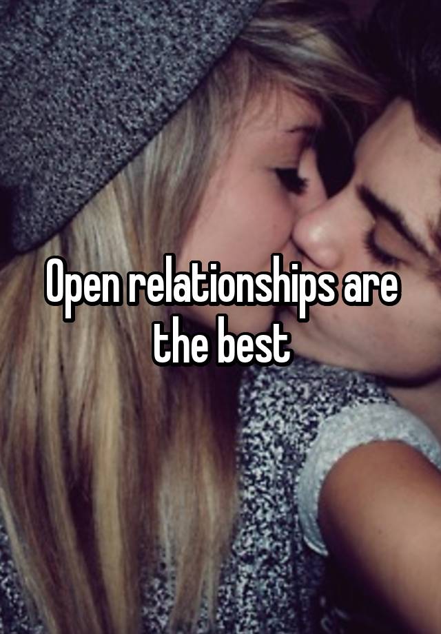 Open relationships are the best