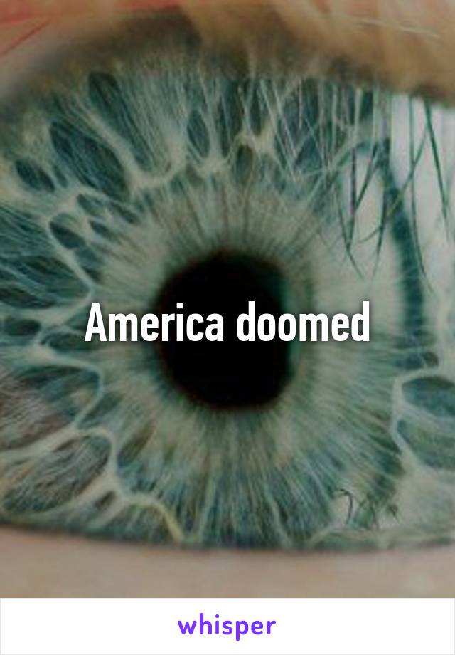 America doomed