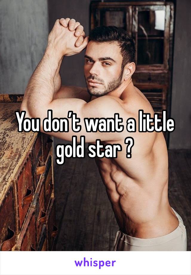 You don’t want a little gold star ? 