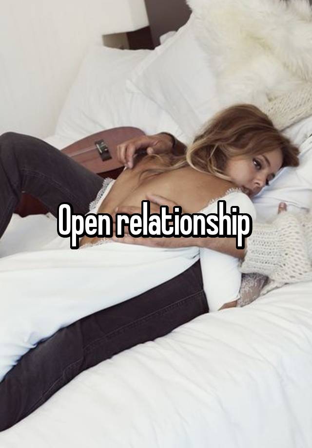 Open relationship 