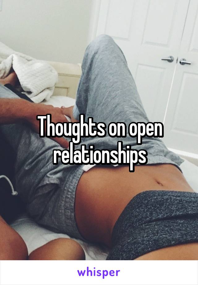 Thoughts on open relationships