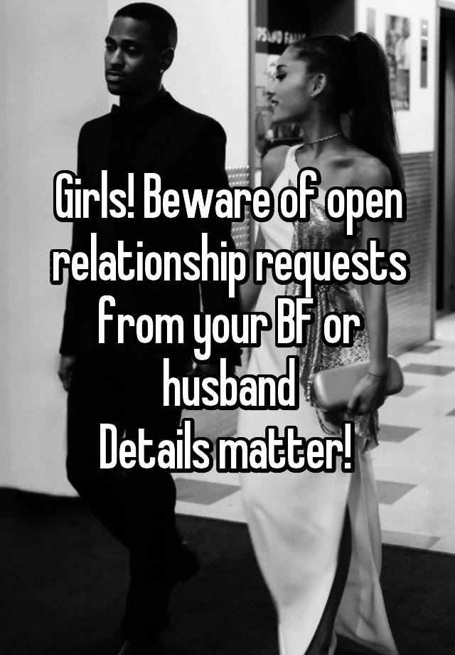 Girls! Beware of open relationship requests from your BF or husband
Details matter! 