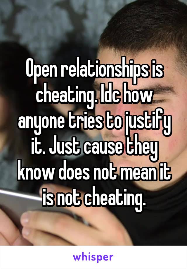 Open relationships is cheating. Idc how anyone tries to justify it. Just cause they know does not mean it is not cheating.