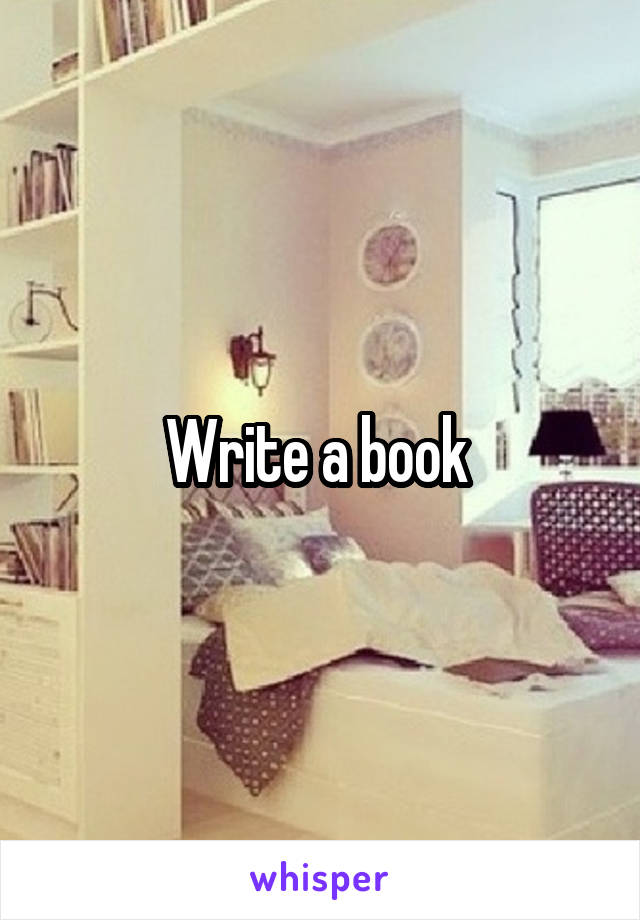 Write a book 