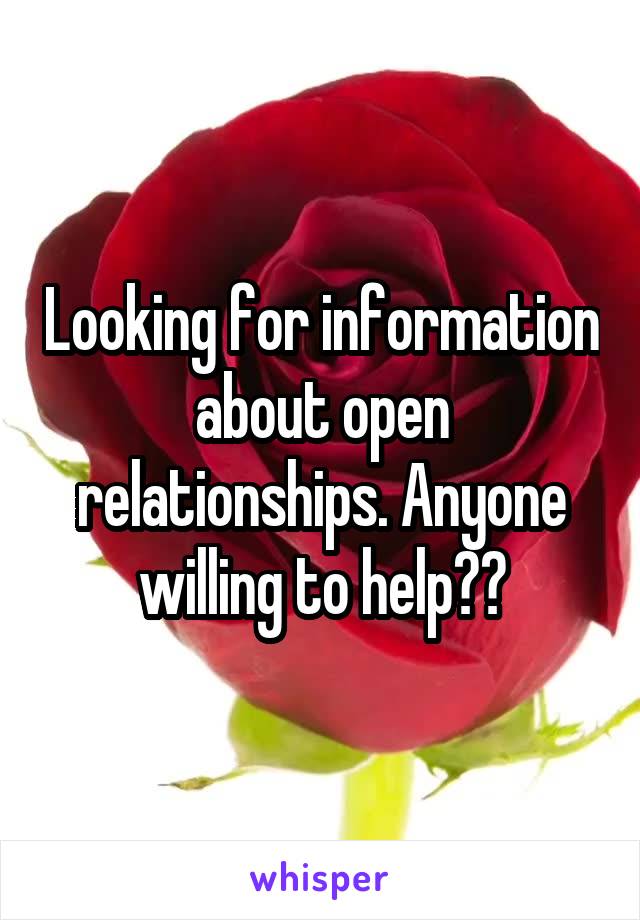 Looking for information about open relationships. Anyone willing to help??