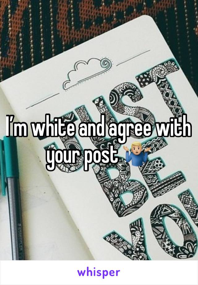 I’m white and agree with your post 🤷🏼‍♂️