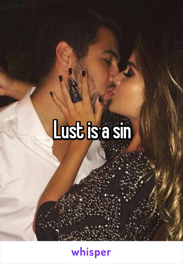 Lust is a sin