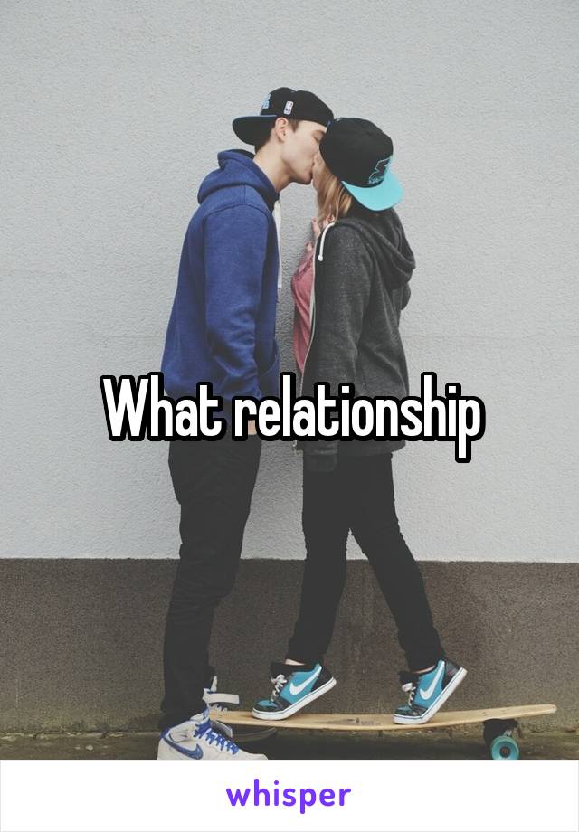 What relationship