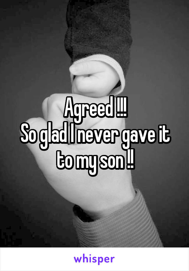 Agreed !!!
So glad I never gave it to my son !!