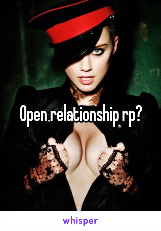 Open relationship rp?