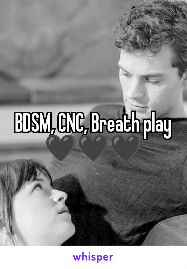 BDSM, CNC, Breath play
🖤🖤🖤