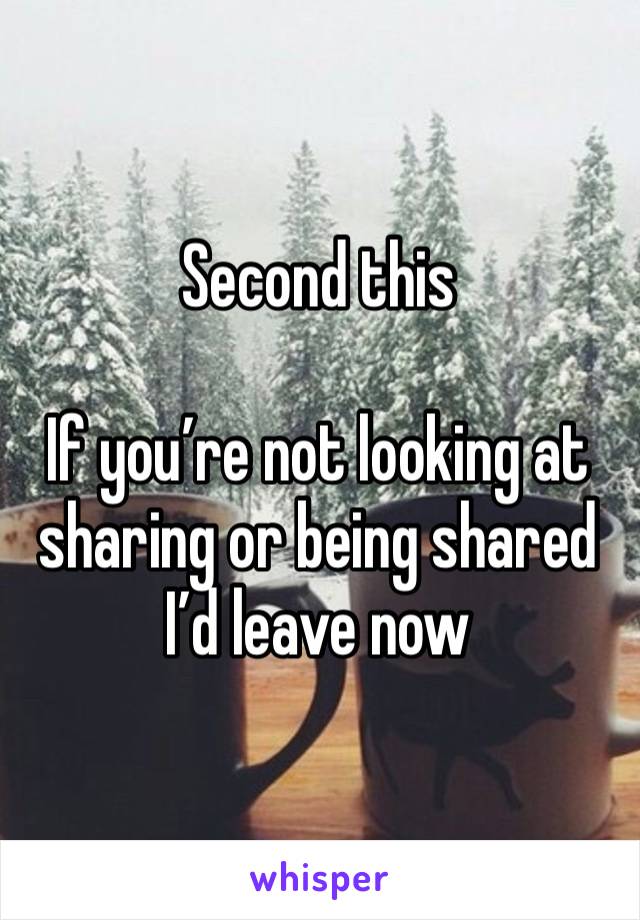 Second this

If you’re not looking at sharing or being shared I’d leave now