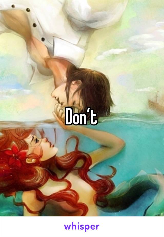 Don’t 