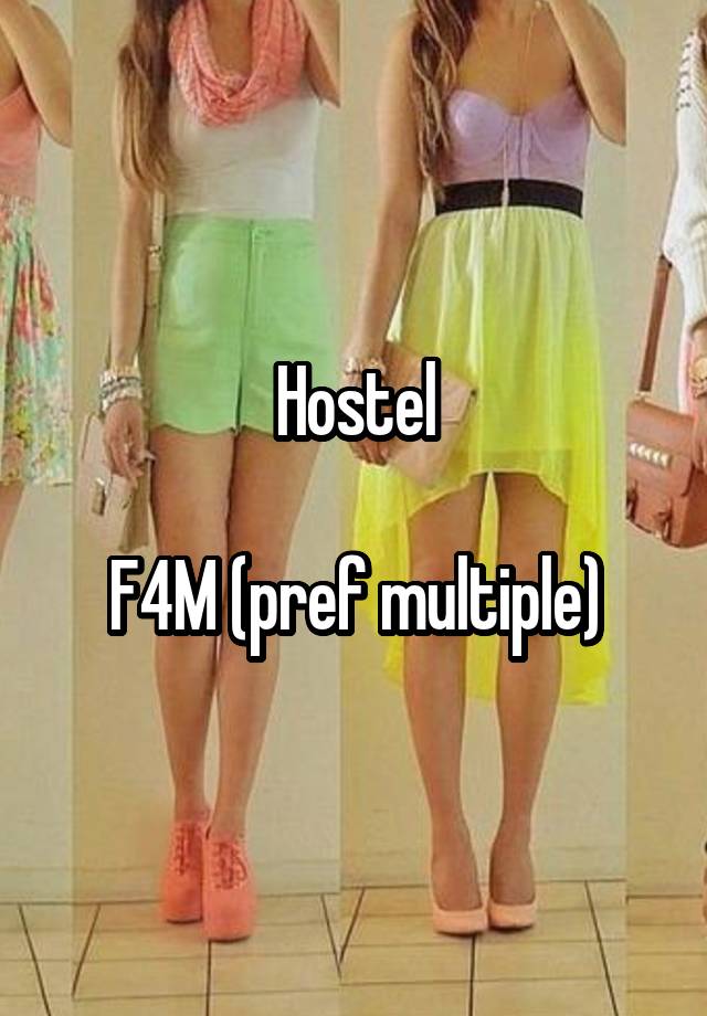 Hostel

F4M (pref multiple)