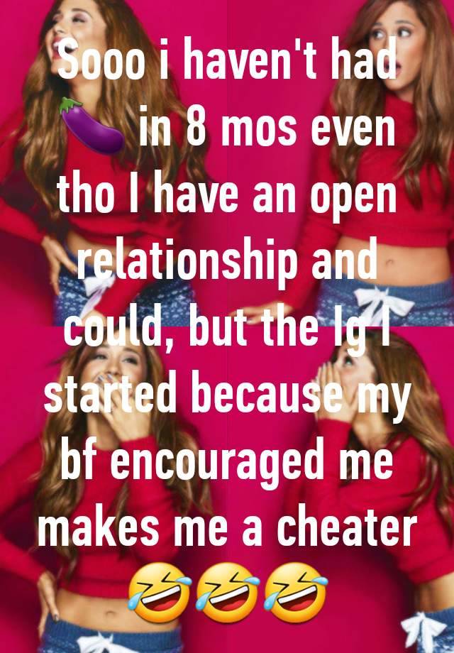 Sooo i haven't had 🍆 in 8 mos even tho I have an open relationship and could, but the Ig I started because my bf encouraged me makes me a cheater 🤣🤣🤣