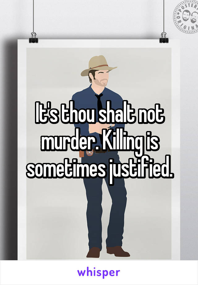 It's thou shalt not murder. Killing is sometimes justified.