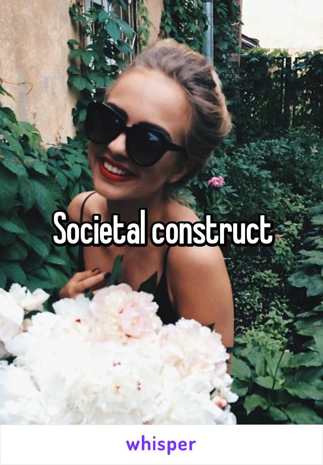 Societal construct