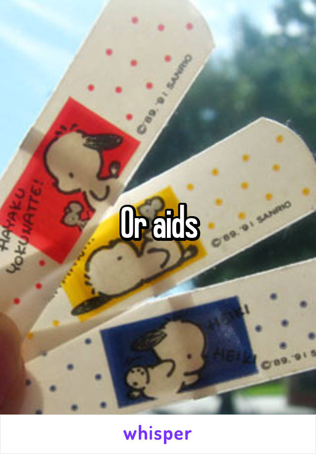 Or aids