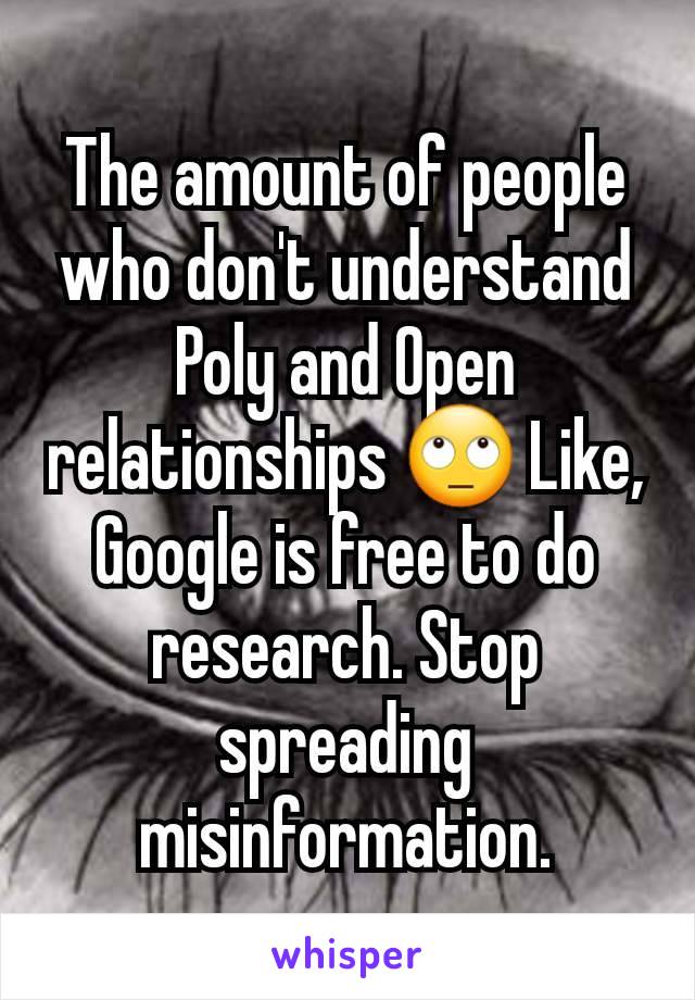 The amount of people who don't understand Poly and Open relationships 🙄 Like, Google is free to do research. Stop spreading misinformation.