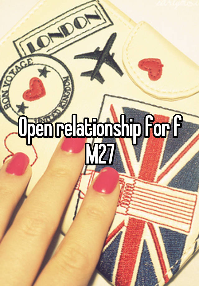 Open relationship for f
M27