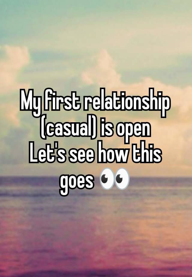 My first relationship (casual) is open
Let's see how this goes 👀