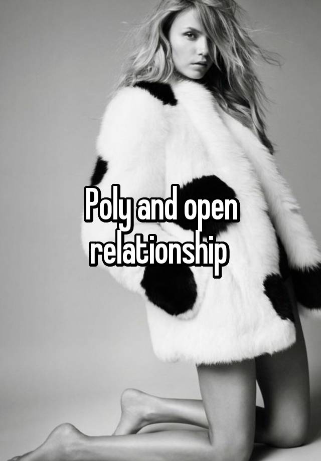 Poly and open relationship 