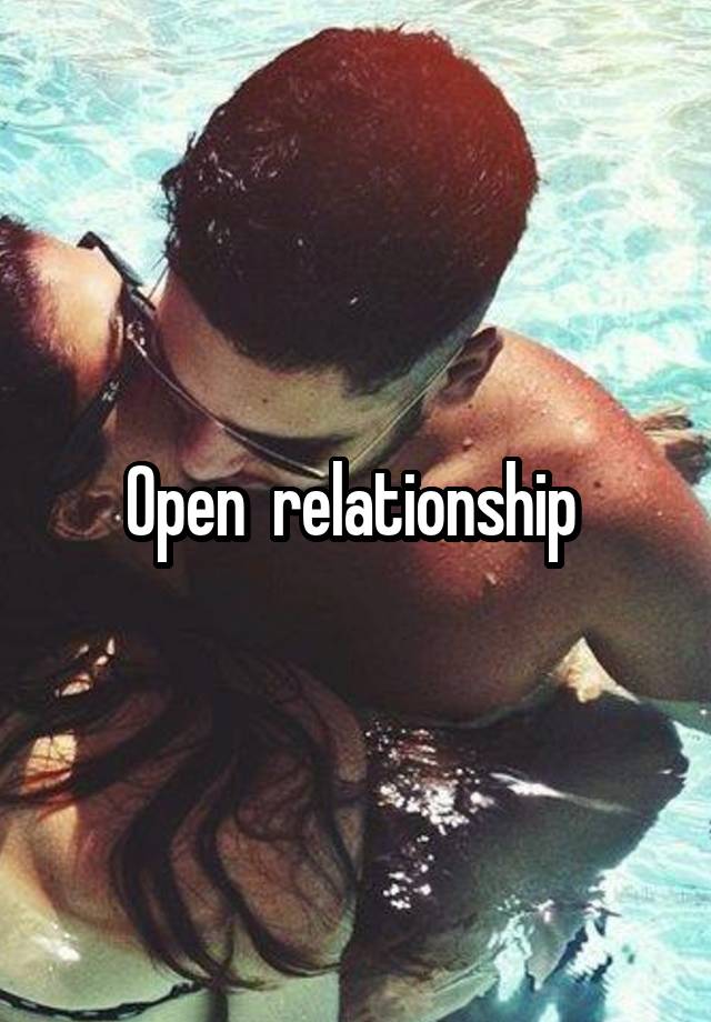 Open  relationship 