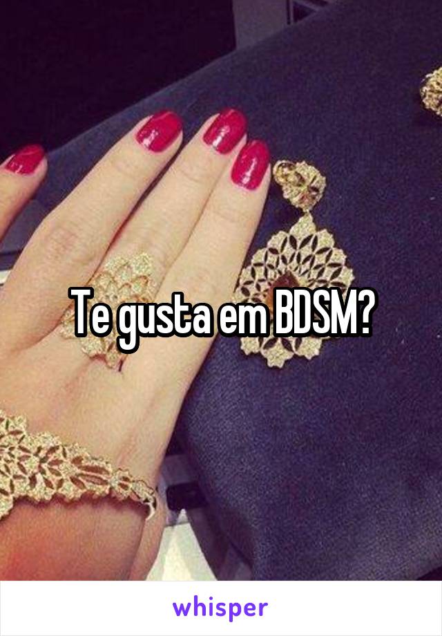 Te gusta em BDSM?