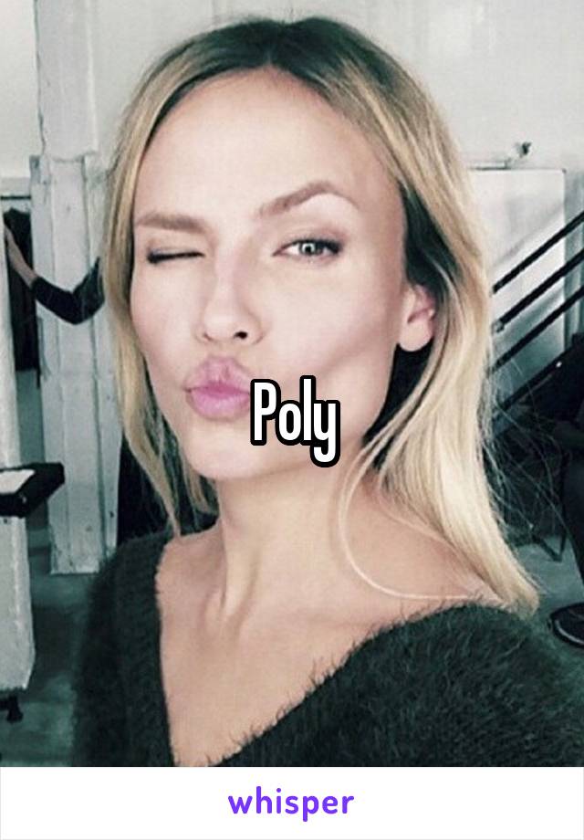 Poly