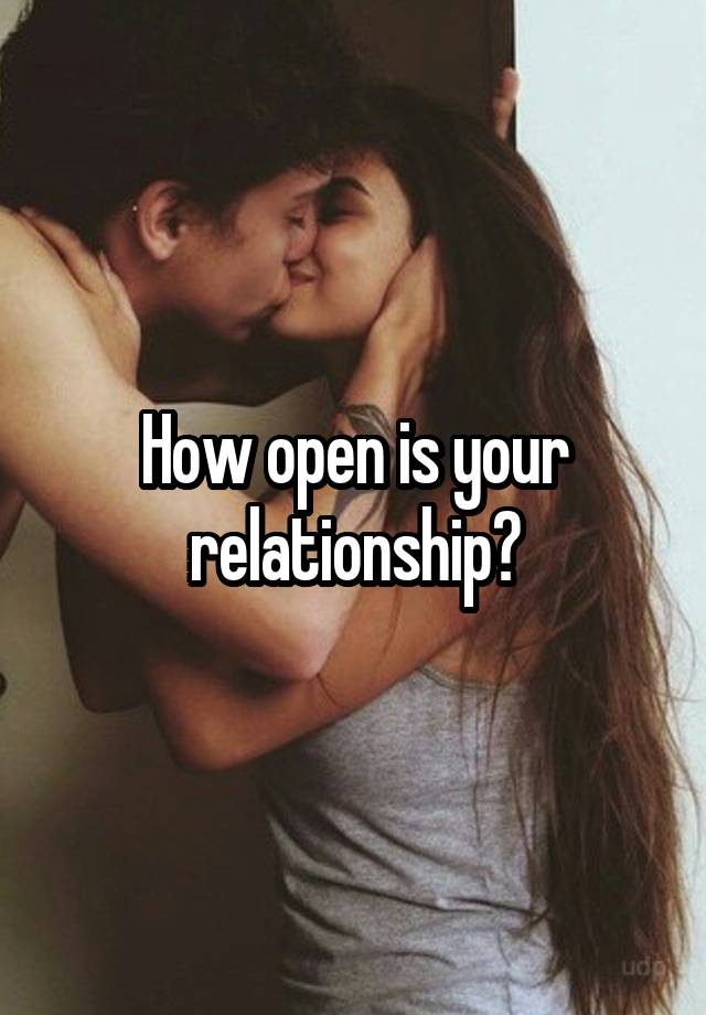 How open is your relationship?