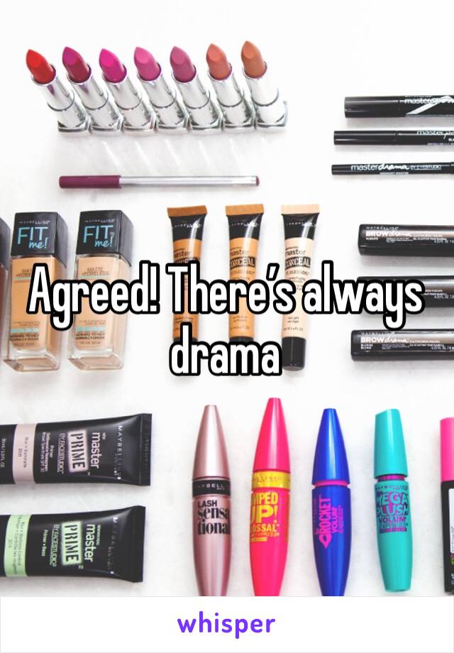 Agreed! There’s always drama