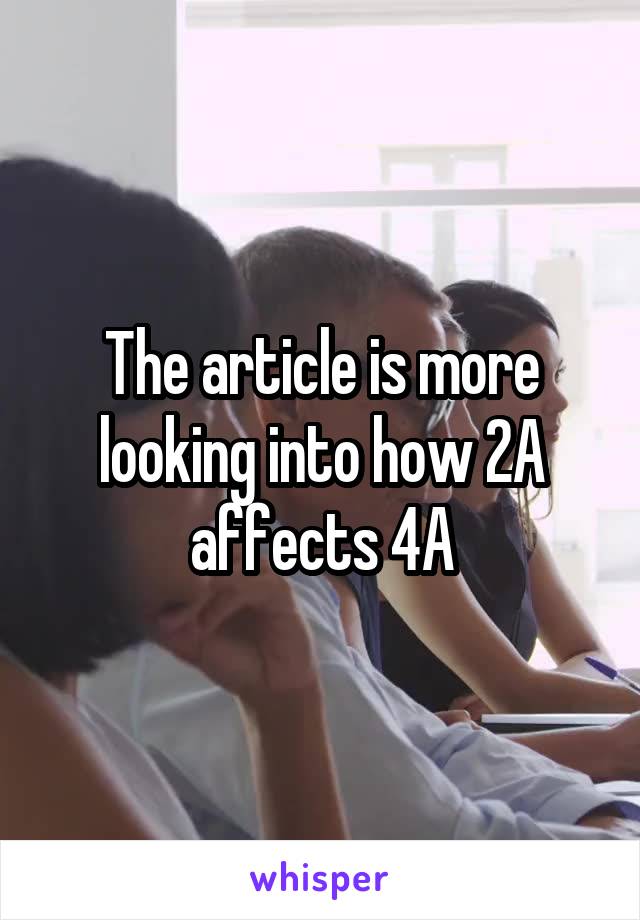 The article is more looking into how 2A affects 4A