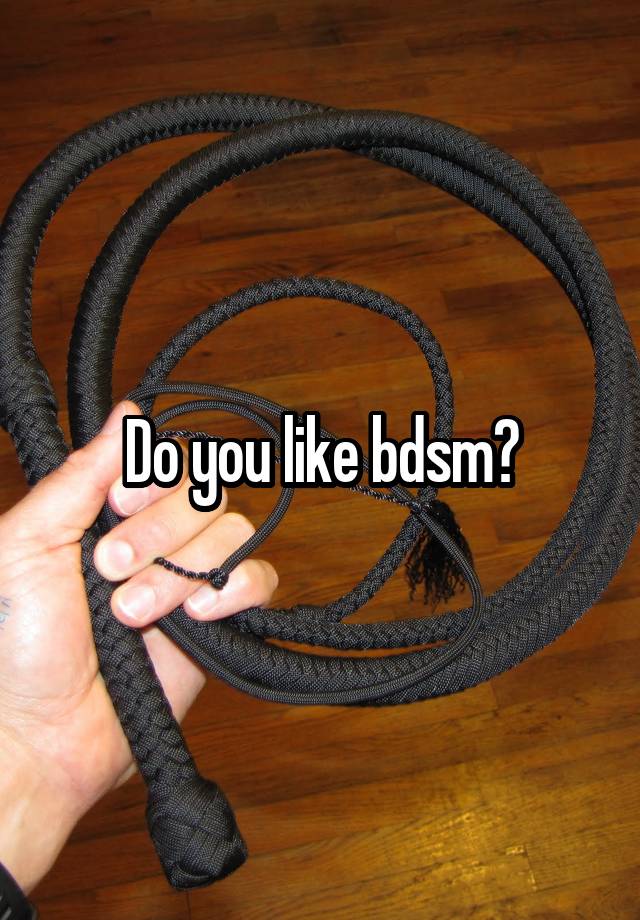 Do you like bdsm?