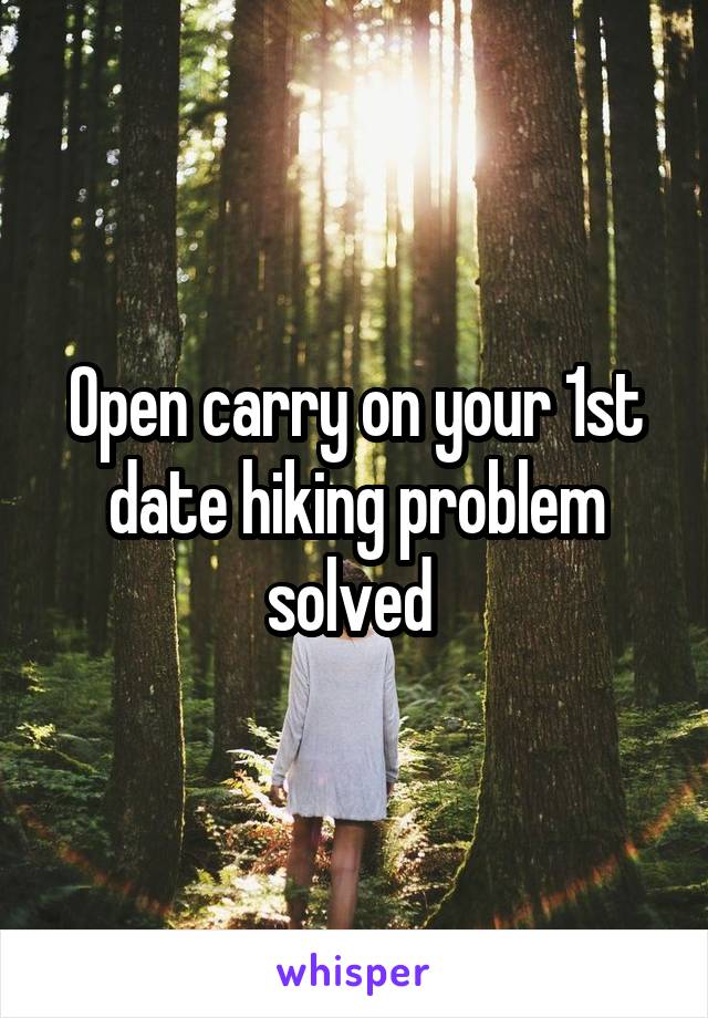 Open carry on your 1st date hiking problem solved 