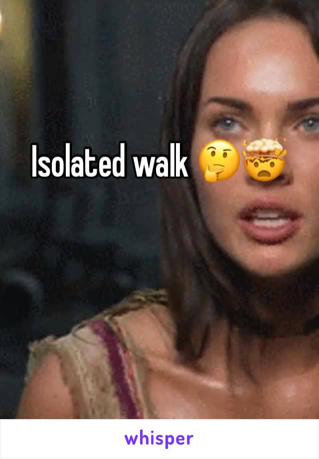 Isolated walk 🤔🤯