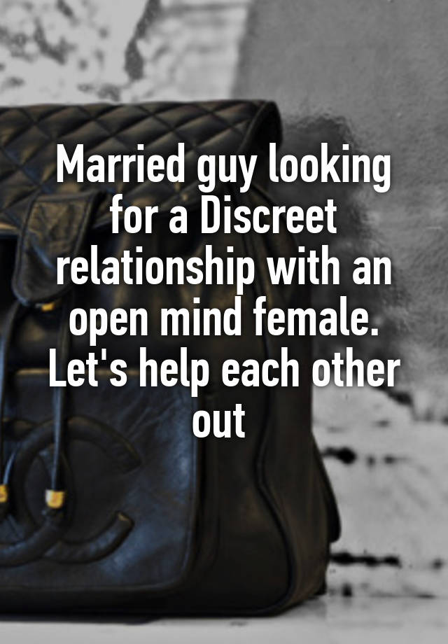 Married guy looking for a Discreet relationship with an open mind female.
Let's help each other out 

