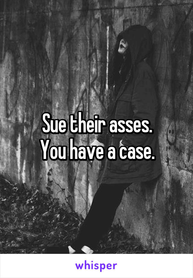 Sue their asses.
You have a case.