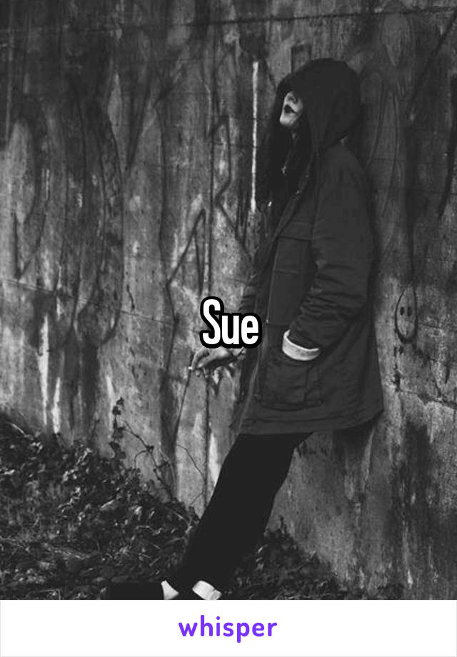 Sue