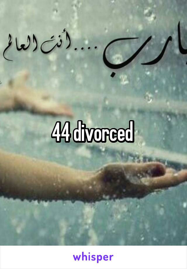 44 divorced 