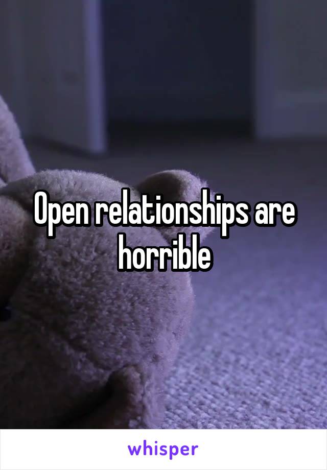 Open relationships are horrible
