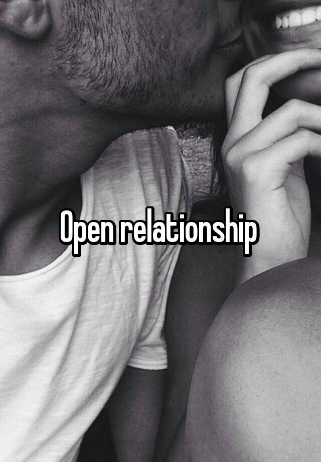 Open relationship 