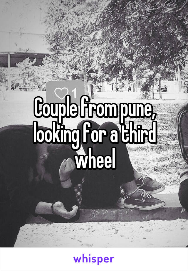 Couple from pune, looking for a third wheel