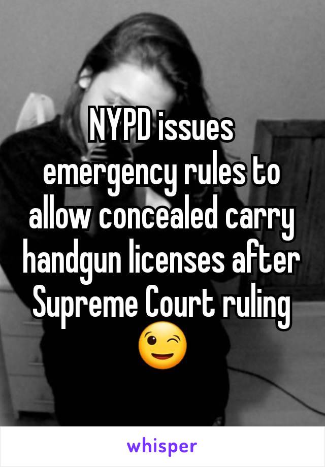 NYPD issues emergency rules to allow concealed carry handgun licenses after Supreme Court ruling
😉