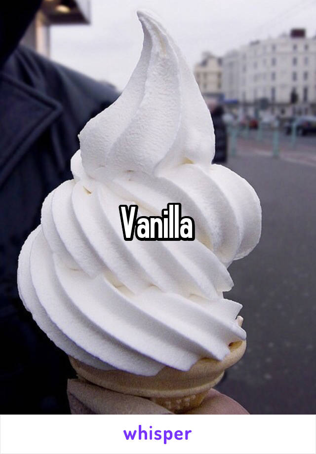 








Vanilla 