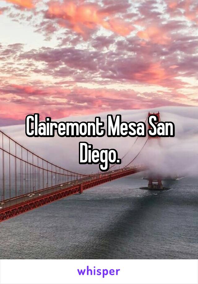 Clairemont Mesa San Diego.