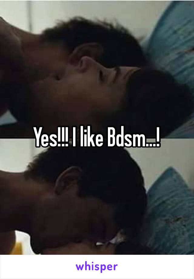 Yes!!! I like Bdsm…! 