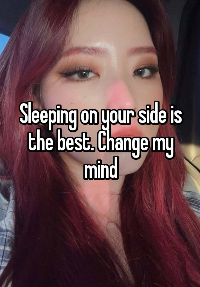 sleeping-on-your-side-is-the-best-change-my-mind