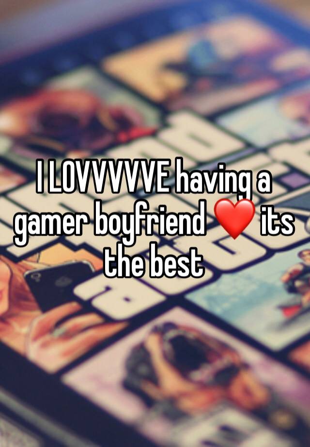 I LOVVVVVE having a gamer boyfriend ❤️ its the best