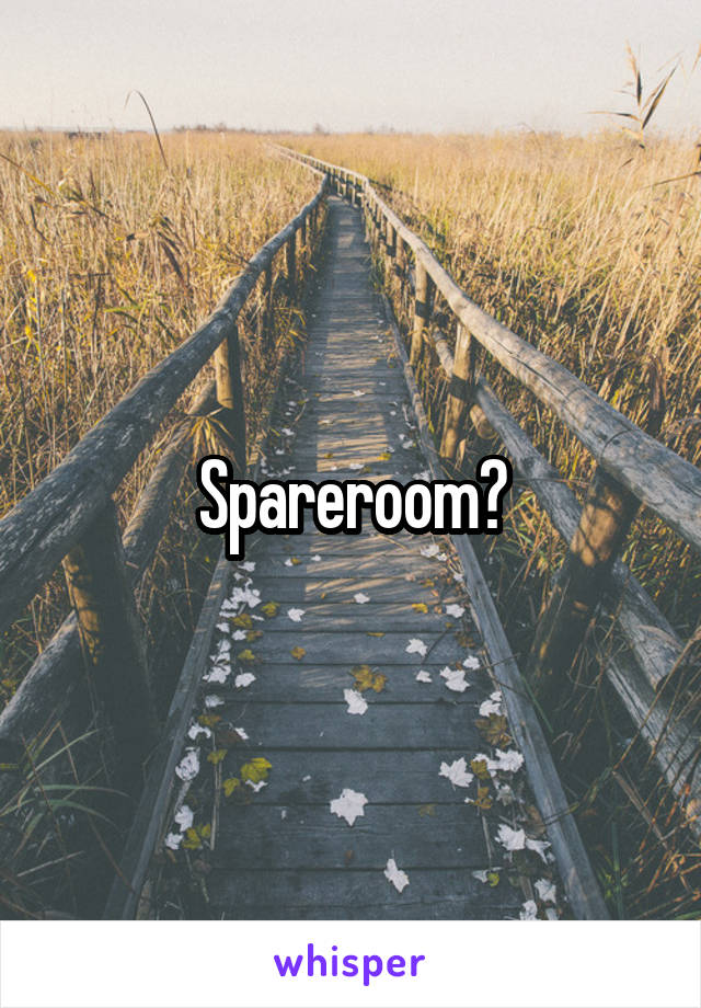 Spareroom?